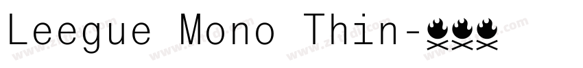 Leegue Mono Thin字体转换